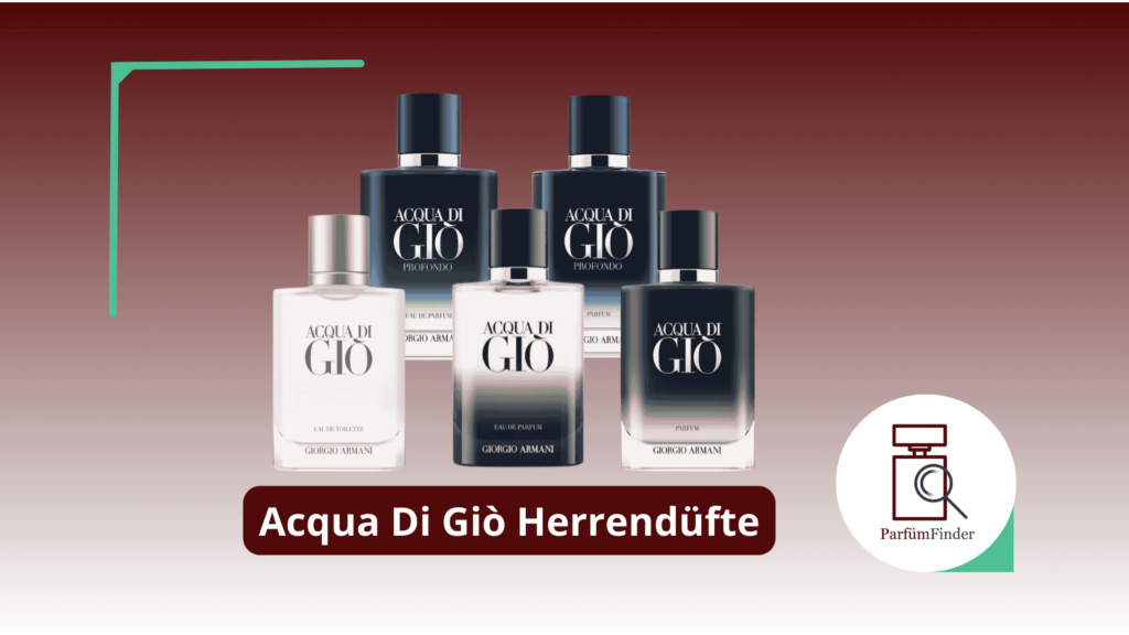 Giorgio Armani Acqua Di Giò Herrendüfte Arten und Unterschiede