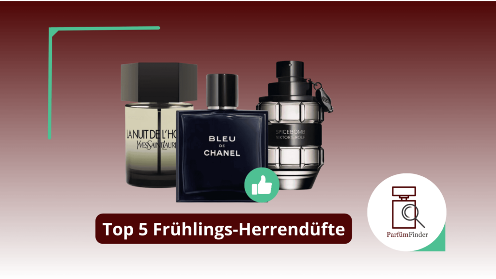 Beste Herrendüfte Frühling - Top 5 Frühlingsdüfte für Männer