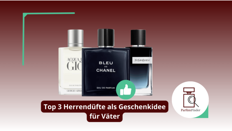 Mehr über den Artikel erfahren Vatertag Geschenk: 3 Top Herrendüfte als Geschenkidee für Väter