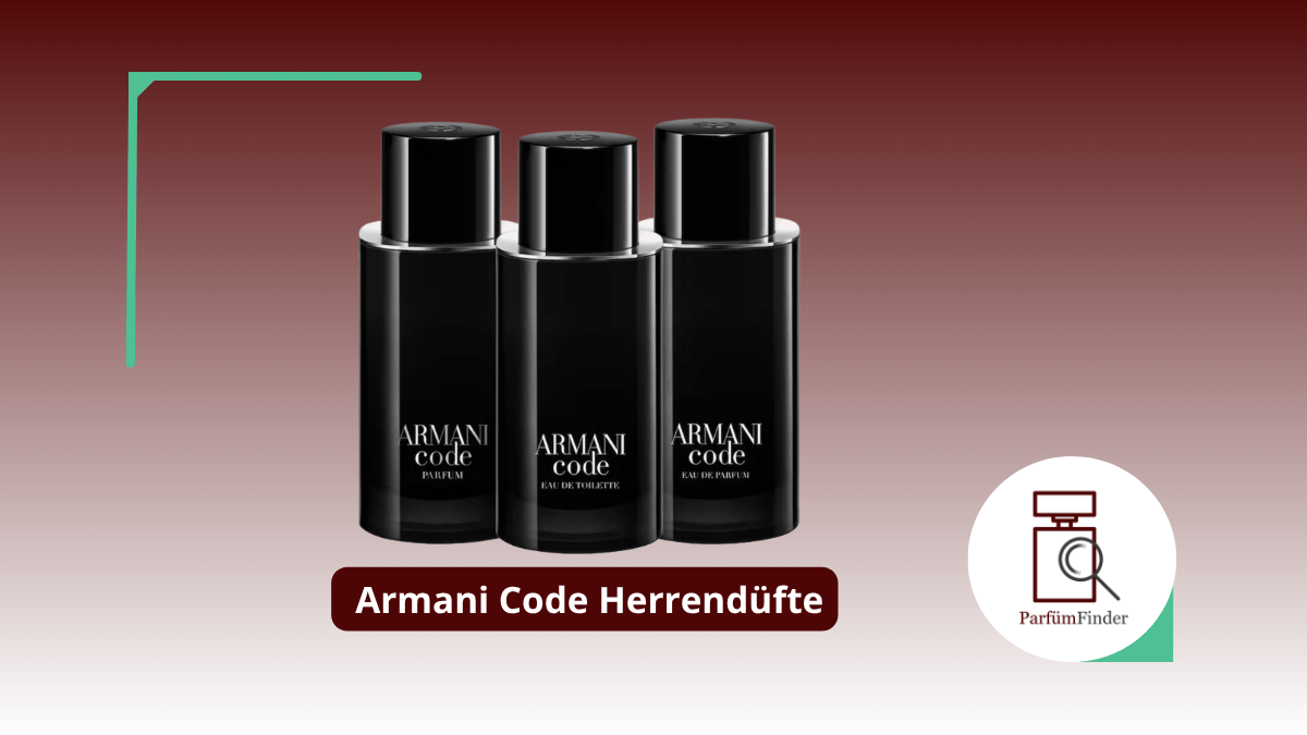 Mehr über den Artikel erfahren Armani Code Parfum: welche Armani Code Herrendüfte gibt es und worin unterscheiden sie sich? | Parfüm Finder