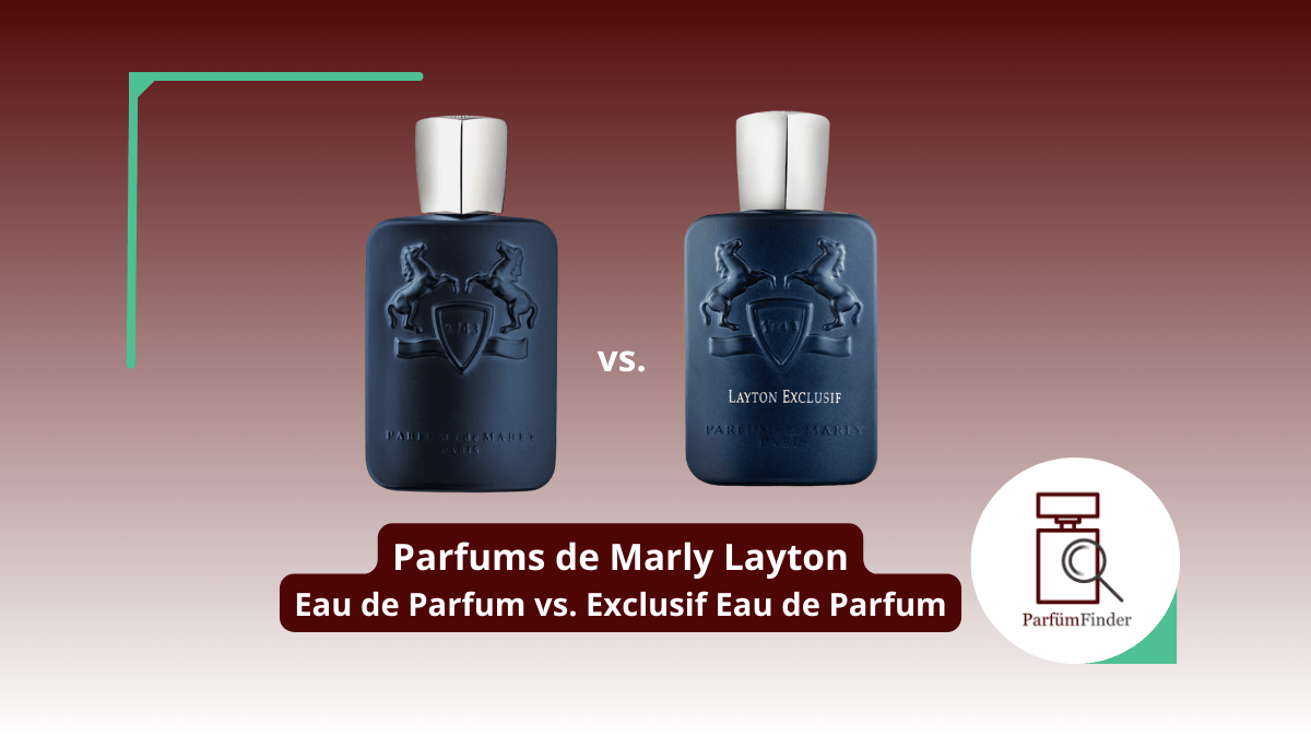 Du betrachtest gerade Parfums de Marly Layton Parfum: Eau de Parfum vs. Exklusiv Eau de Parfum – das sind die Unterschiede | Parfüm Finder