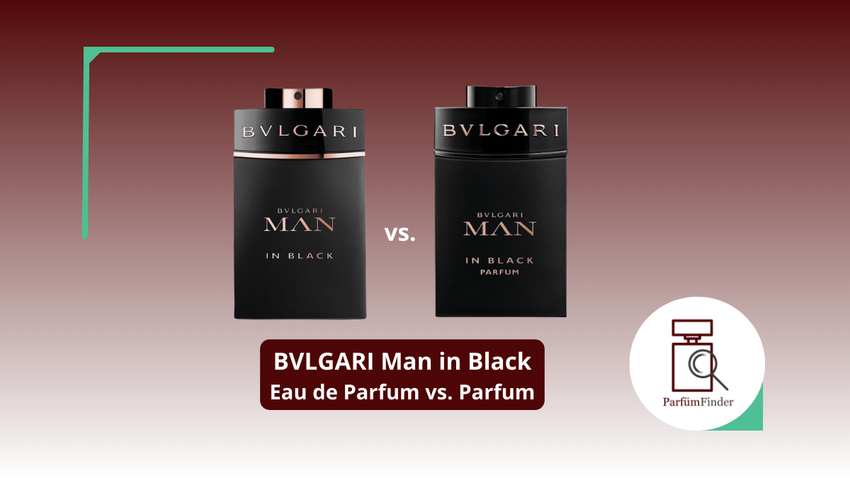 Du betrachtest gerade BVLGARI Man in Black Parfum: Eau de Parfum vs. Parfum – das sind die Unterschiede | Parfüm Finder
