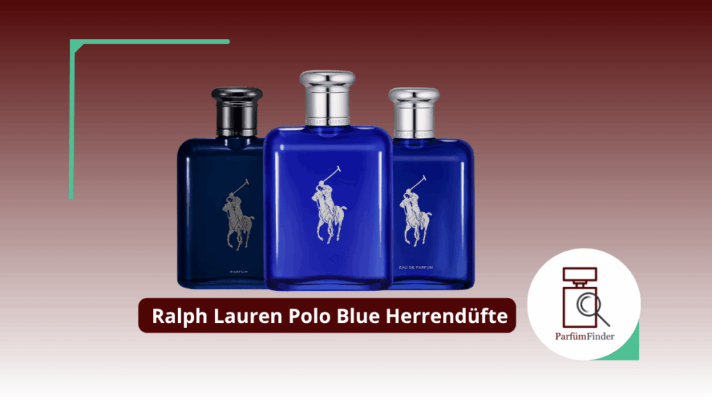 Blog Artikel Header Ralph Lauren Polo Blue Herrendüfte Arten und Unterschiede