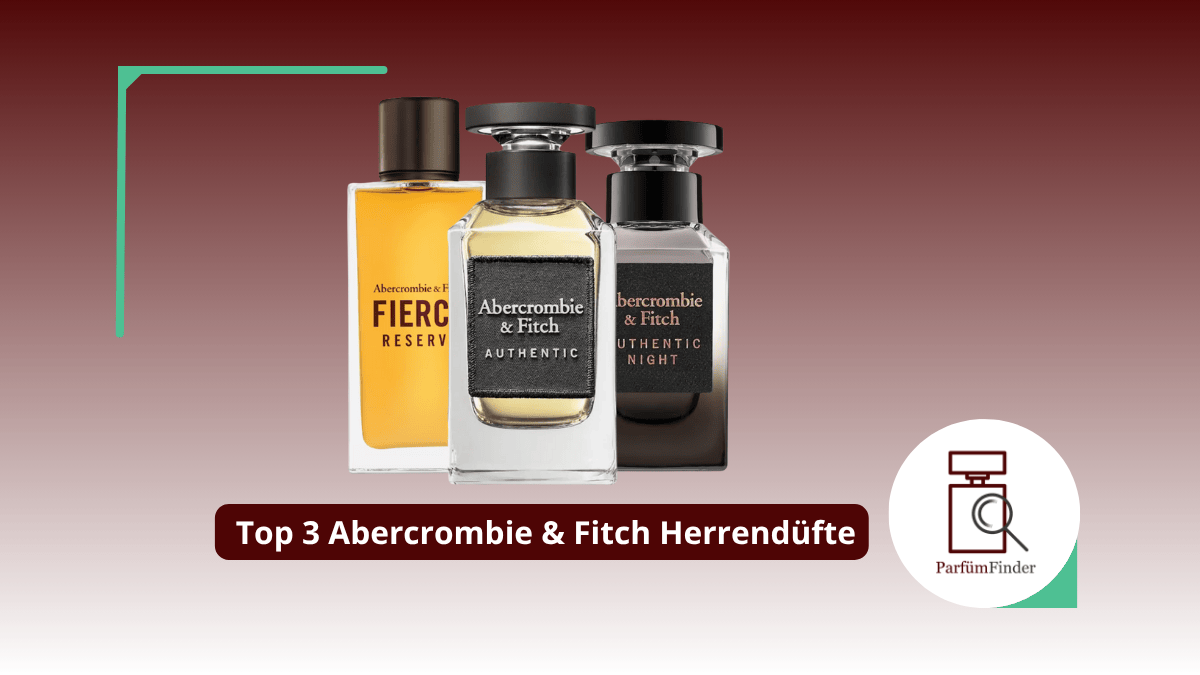 Du betrachtest gerade Beste Abercrombie Fitch Herrendüfte: Die Top 3 Abercrombie Fitch Herrendüfte im Überblick | Parfüm Finder