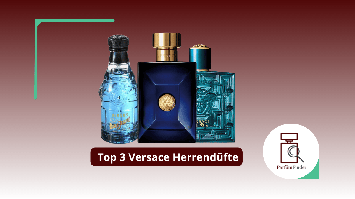 Du betrachtest gerade Beste Versace Herrendüfte: Die Top 3 Versace Herrendüfte im Überblick | Parfüm Finder