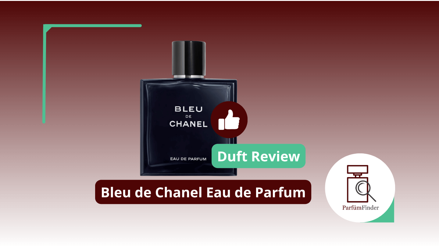 Du betrachtest gerade Chanel Bleu de Chanel Eau de Parfum Duft Review