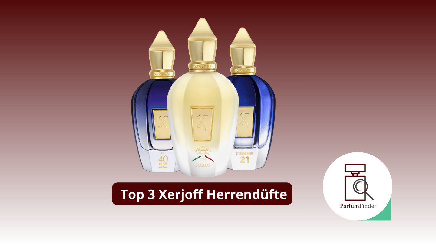 Du betrachtest gerade Xerjoff Parfum: die Top 3 Xerjoff Herrendüfte | Parfüm Finder
