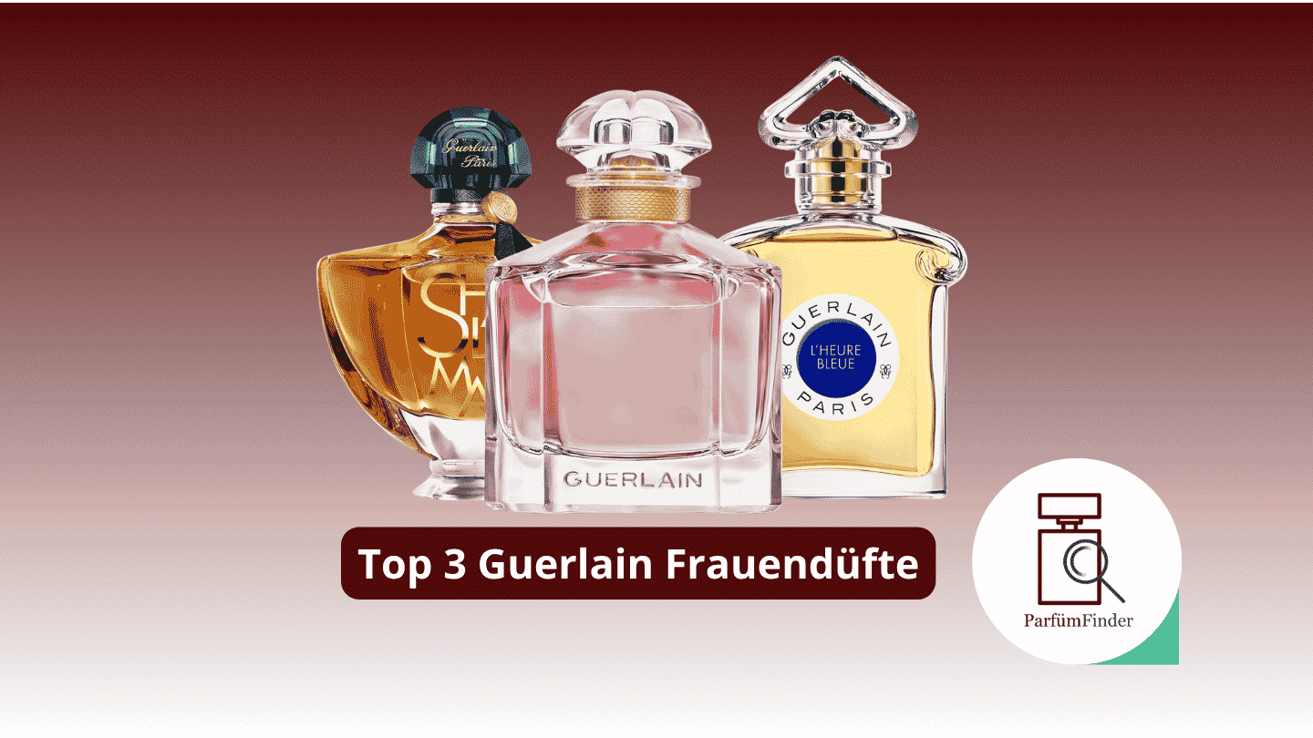 Du betrachtest gerade Beste Guerlain Damendüfte: Die Top 3 Guerlain Damendüfte im Überblick | Parfüm Finder